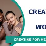 Creatine Supplementation in Women’s Health