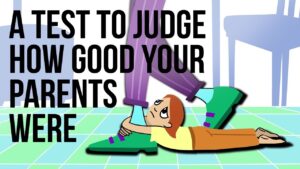 Read more about the article A Test to Judge How Good Your Parents Were