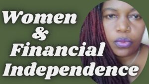 Read more about the article Women and Financial Independence #money #finance #financialfreedom