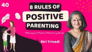 Read more about the article 8 Rules of Positive Parenting