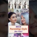 What are the different styles of Parenting? #allabouther @SohaAliKhanP @riritrivedi